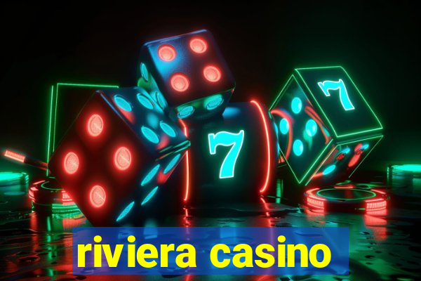 riviera casino