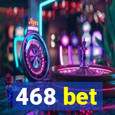 468 bet