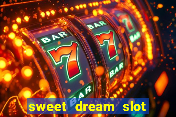 sweet dream slot free play