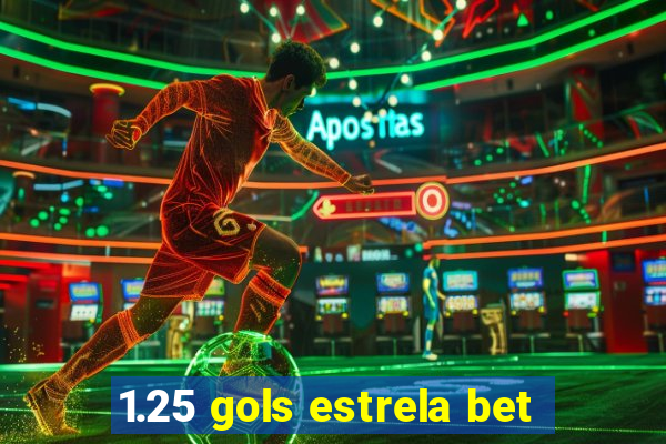 1.25 gols estrela bet