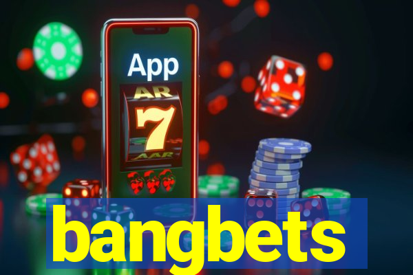 bangbets