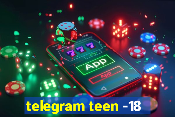 telegram teen -18