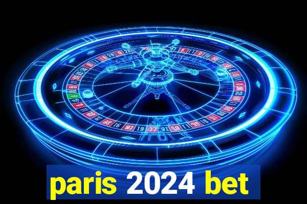 paris 2024 bet