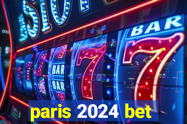 paris 2024 bet