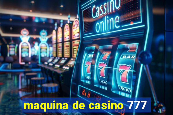 maquina de casino 777