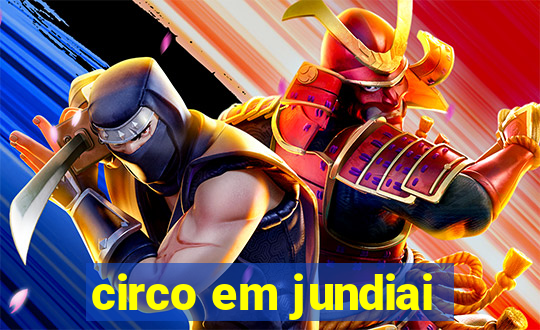 circo em jundiai