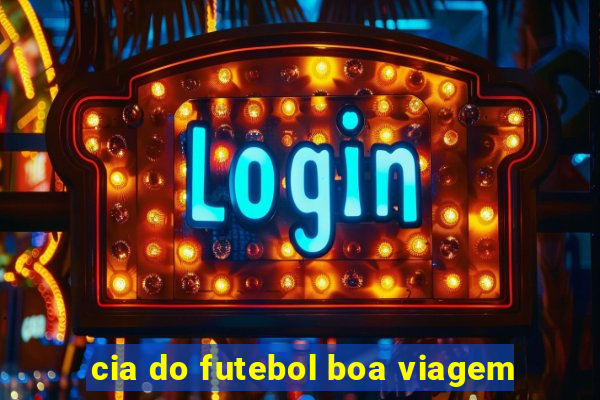 cia do futebol boa viagem