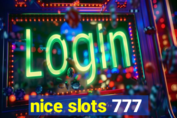 nice slots 777