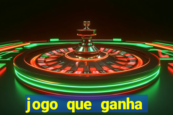 jogo que ganha dinheiro ao se cadastrar