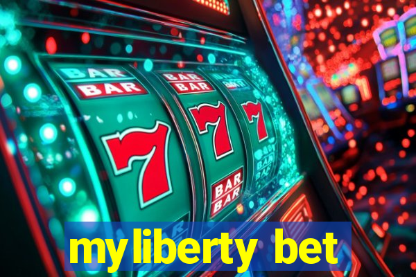 myliberty bet