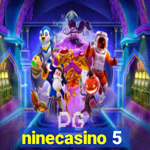 ninecasino 5