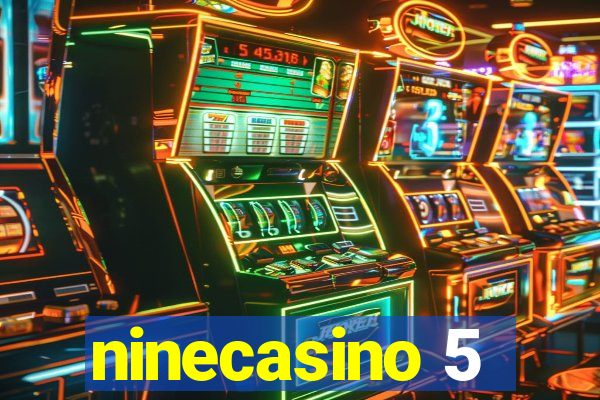 ninecasino 5