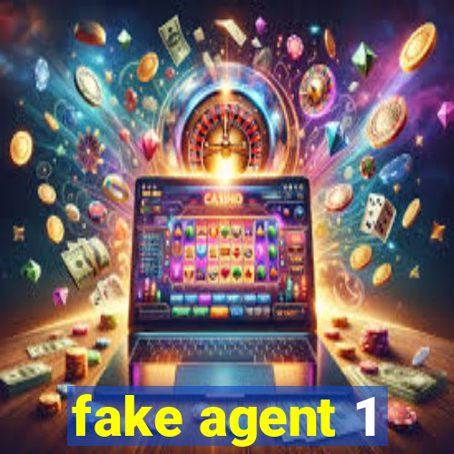 fake agent 1