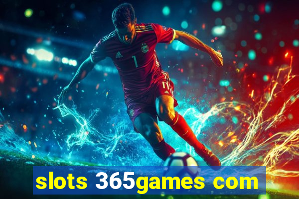 slots 365games com