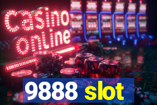 9888 slot