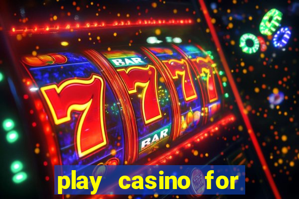 play casino for money online