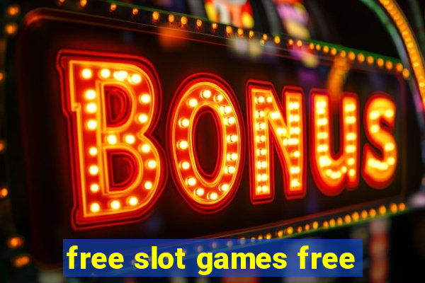 free slot games free