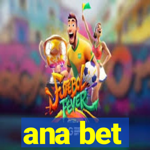 ana bet