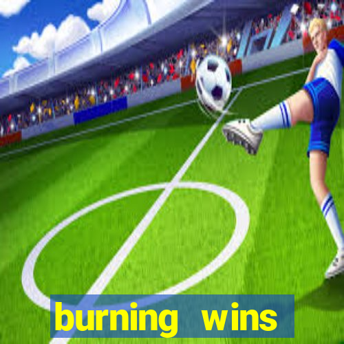 burning wins classic 5 lines