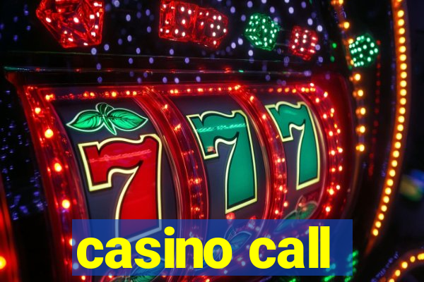 casino call