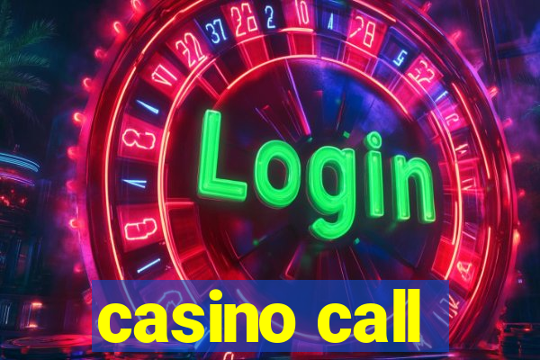 casino call