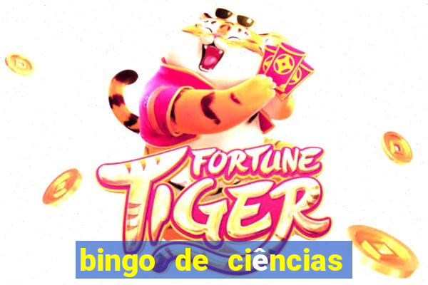 bingo de ciências 8 ano