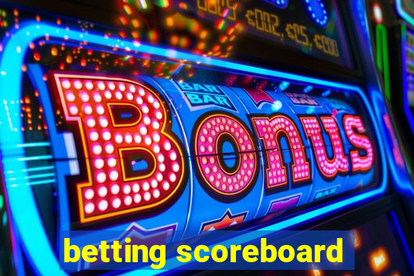 betting scoreboard