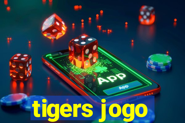 tigers jogo