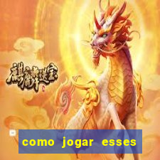 como jogar esses jogos online