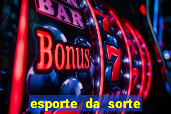 esporte da sorte casino como jogar