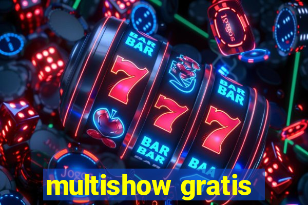 multishow gratis