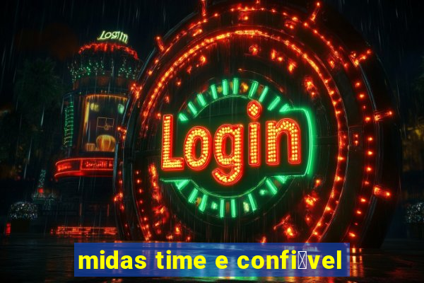 midas time e confi谩vel