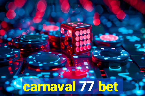 carnaval 77 bet