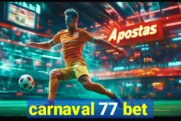 carnaval 77 bet