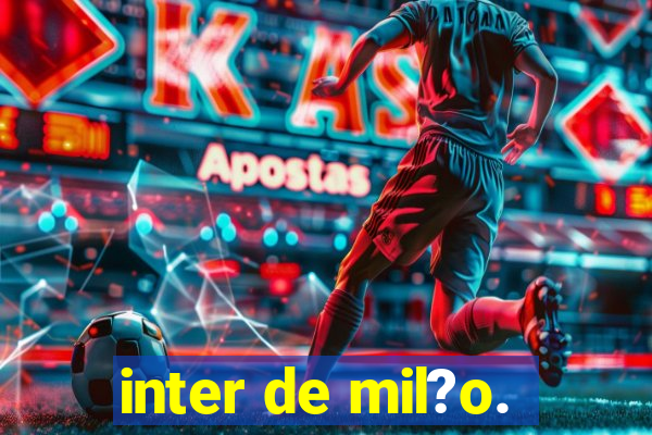 inter de mil?o.