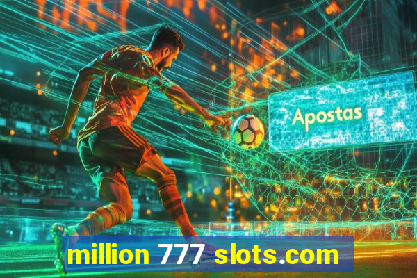 million 777 slots.com