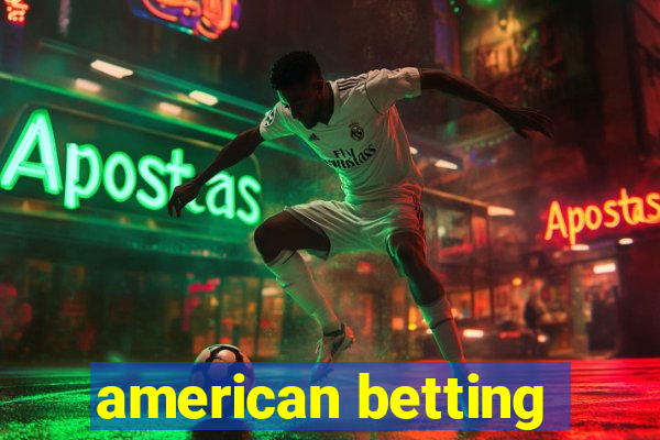 american betting