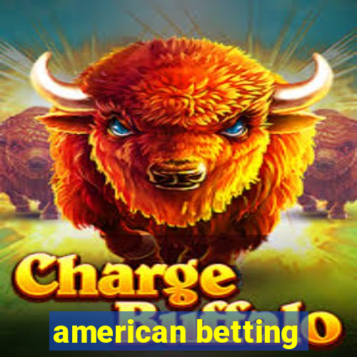 american betting