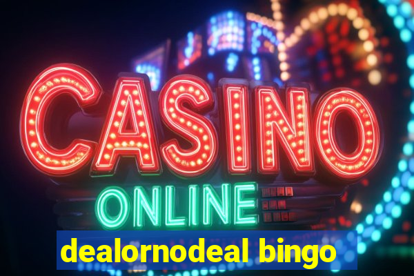 dealornodeal bingo