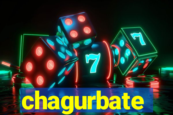 chagurbate