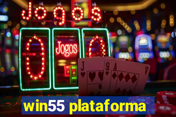 win55 plataforma