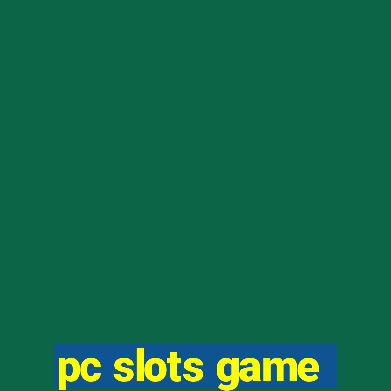 pc slots game