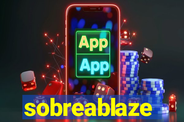 sobreablaze