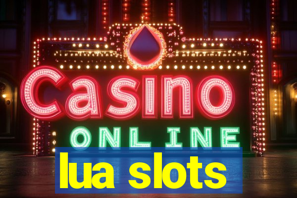 lua slots