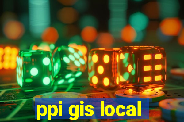 ppi gis local