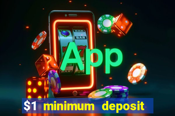 $1 minimum deposit casino australia 2022