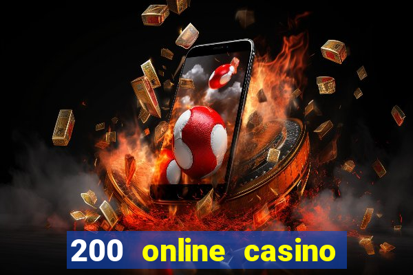 200 online casino welcome bonus