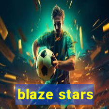 blaze stars