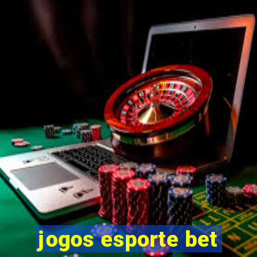 jogos esporte bet