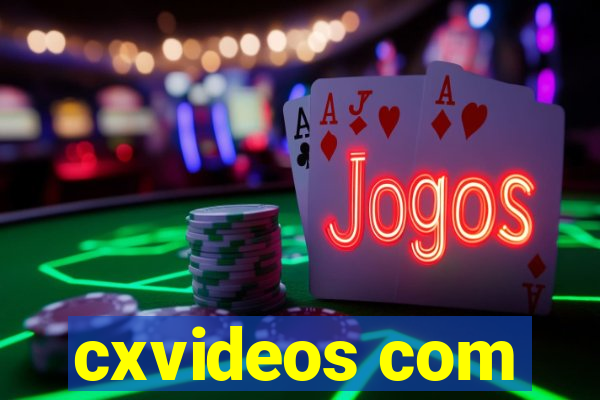 cxvideos com